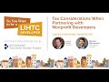 June 13, 2023: So You Want to Be a LIHTC Developer: Tax Considerations When Working with Nonprofits