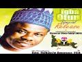 Chief Commander Ebenezer Obey - Fabiyi Sen. Ikibunle Amosun Fca (Official Audio)