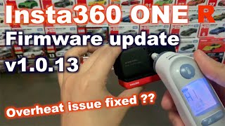 Insta360 One R Firmware Update v1.0.13 (6 Feb 2020) - Fixed overheat issue?? by 360TechBrews 4,614 views 4 years ago 6 minutes, 10 seconds