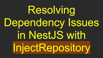 Resolving Dependency Issues in NestJS with InjectRepository