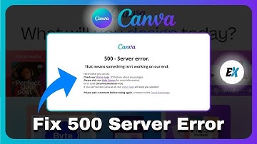 How to Fix Canva 500 Server Error - Canva Website Not Loading (Canva Down?)