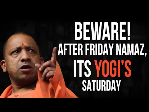 Yogi unleashes his wrath upon Muslim rioters who wreaked havoc after ‘Jumme ki Namaz’