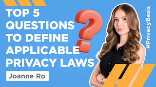 TOP-5 Questions. Guidance to define the applicable privacy laws | Joanne Ro | MarketLex