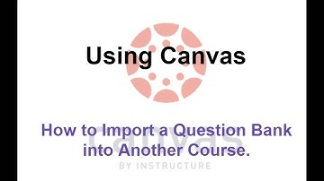 Canvas-How to Import a Question Bank into Another Course