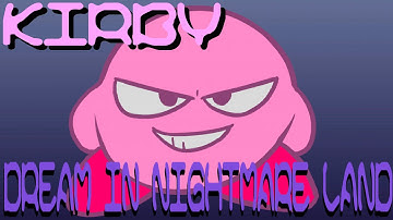 Kirby: Dream In Nightmare Land