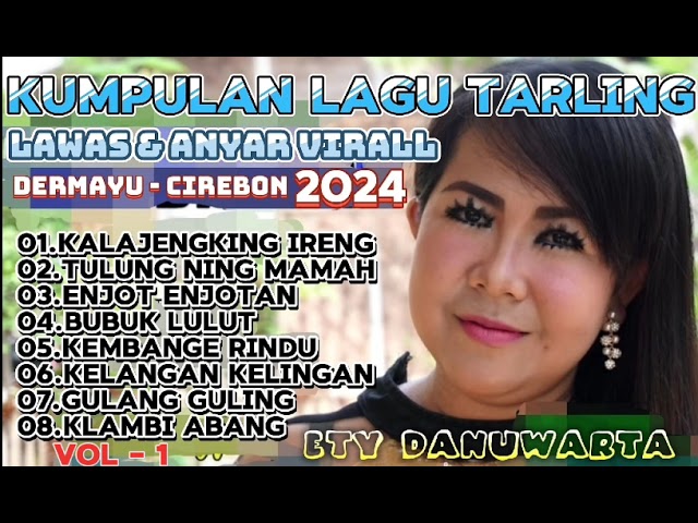 LAGU TARLING TERBARU FULL ALBUM ( Ety Danuwarta ) Kalajengking Ireng 2024 class=