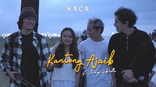 KACA feat CHINTYA GABRIELLA - Kantong Ajaib (Official Music Video)
