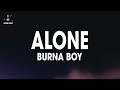 Alone  burna boy lyrics from black panther wakanda forever soundtrack