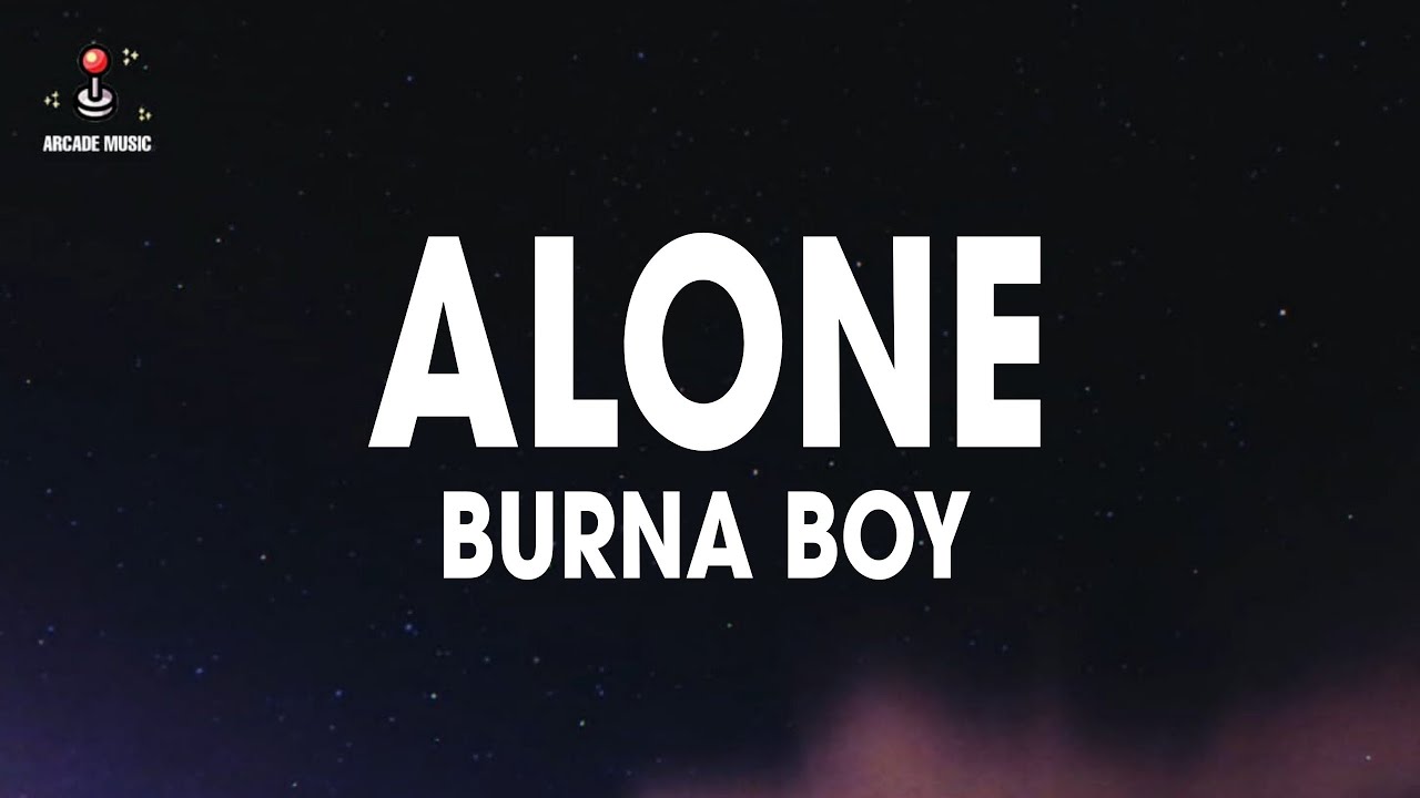 Burna Boy - Alone (Lyrics) from Black Panther: Wakanda Forever Soundtrack  