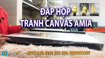Đập hộp tranh canvas Amia bức tranh thuận buồm xuôi gió 3 tấm _Tranh nội thất Amia