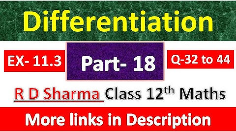 Differentiation | Class 12th R D Sharma Maths Solution | Dhanpat Rai Publication | Part 18
