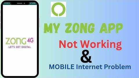 How To Fix My Zong App Not Working | Mobile Internet Problem And Other Problem | iphone/Android/2024