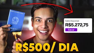 COMO SAIR DA CLT EM 10 DIAS E GANHAR R$500 POR DIA NA INTERNET (Dinheiro online)