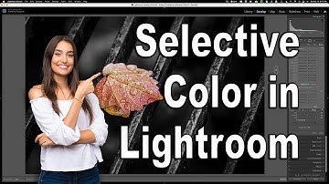 Selective COLOR in Lightroom