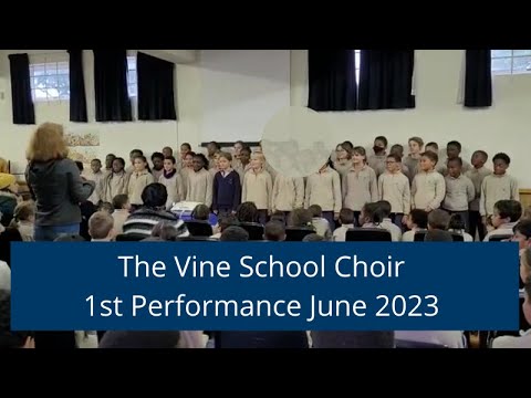 The Vine School Choir - 1st Performance