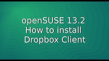 openSUSE 13.2 - How to install Dropbox Client