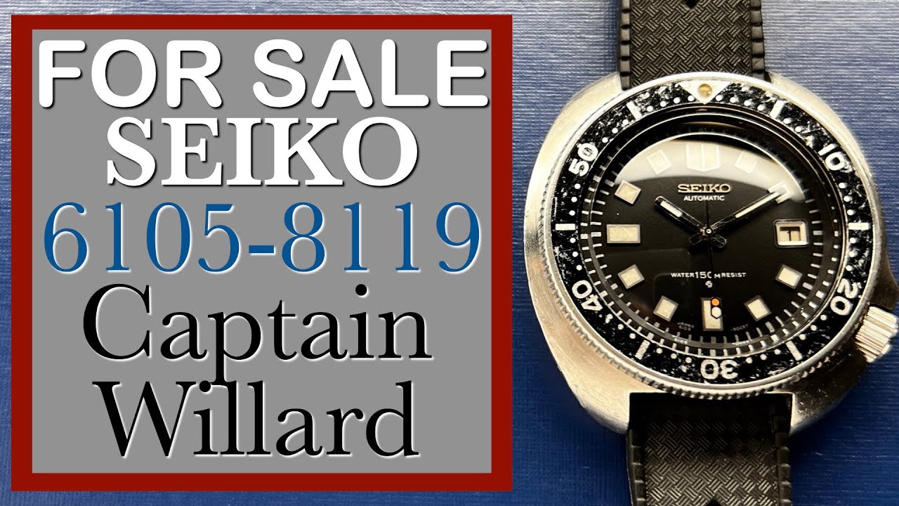 SOLD -- Seiko 6105-8119 Captain Willard - YouTube