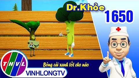 Dr. Khỏe - Tập 1650: Bông cải xanh tốt cho não | THVL