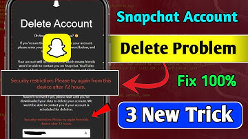 Security restriction please try again from this device after 72 hours || Snapchat Account delete