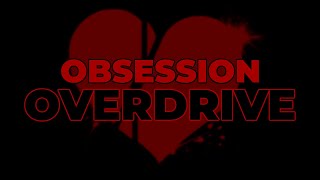 Obsession Overdrive | Update 9