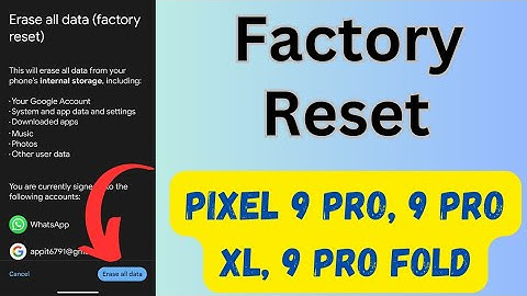 How to Factory Reset Google Pixel 9 Pro XL, 9 Pro Fold, 9 | Erase All Data