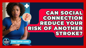 Can Social Connection Reduce Your Risk Of Another Stroke? - Stroke Support Channel