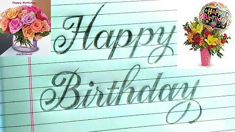 How to write Happy BirthDay in cursive fonts|calligraphy |happy birthday Wishes message