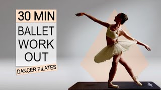 30 MIN BALLET FULL BODY WORKOUT | Intermediate Pilates Workout For Dancers!