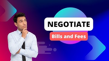 Negotiate Bills and Fees: How to Save Money on Your Monthly Expenses