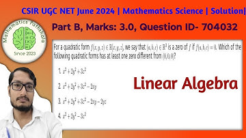 CSIR UGC NET June 2024 |  Mathematical Sciences | Linear Algebra | Part B | Question ID 704032 |