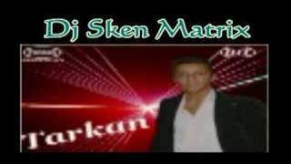 Video thumbnail of "Tarkan Romano 2008 (Angelina) By SkEn MaTrIx ZaKoN"