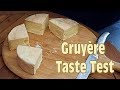 Gruyère Cheese Taste Test