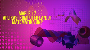 Tutorial PembelajaranMatematika dengan MAPLE 17