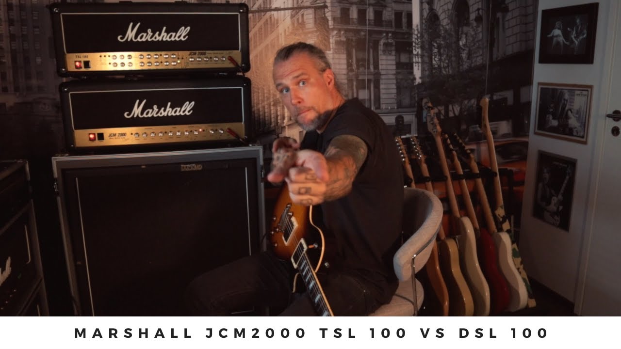 MARSHALL JCM2000 TSL 100 vs DSL 100