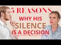 5 Reasons Why His Silence Is A Decision | How To Deal With The Silent Treatment | Greta Bereisaite