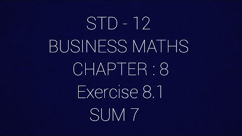 STD - 12 || BM || EX 8.1 || SUM 7