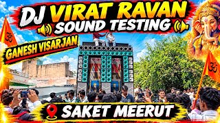 DJ VIRAT RAVAN MEERUT | GANESH VISARJAN SAKET MEERUT-@7staaardjs 