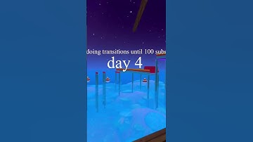 Doing transitions until 100 subs - day 4