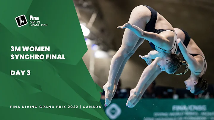 Re Live | 3m Women Synchro Final | FINA Diving Grand Prix 2022 | Canada - DayDayNews