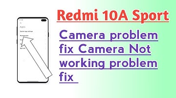 Redmi 10A Sport Camera problem fix Camera Not working problem fix