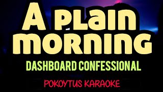 A plain morning 🎤 Dashboard Confessional (karaoke) #lyrics  #lyricvideo  #minusone