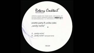 anette party ft.anita coke  -  sandy roche (acid pauli remix) [RC029] B