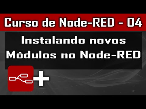 Instalando novos módulos no Node-RED [Node-Red] - Curso de Node - Aula 04