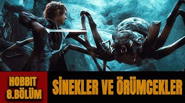 HOBBIT BÖLÜM 8-SİNEKLER VE ÖRÜMCEKLER (Hobbit-Orta Dünya)