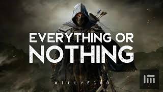 Everything or Nothing | Willyecho |Lyrics