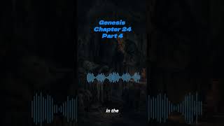 Genesis Chapter 24 Part 4