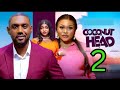 COCONUT HEAD - 2 (New Nigerian Movie) Ruth Kadiri, Eddie Watson, Frances Nwabunike 2024 Latest Movie