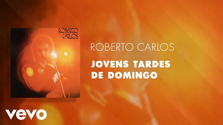 Roberto Carlos - Jovens Tardes De Domingo (udio Of...