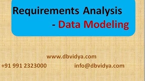 Importance of Requirements Analysis - Data Modeling