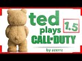 Ted Plays MORE Call of Duty!